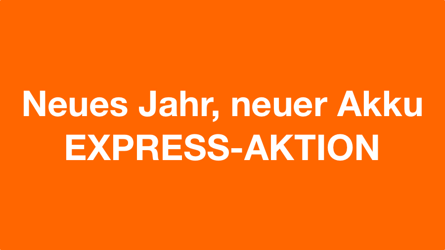 Neues Jahr, neuer Akku. Express-Aktion